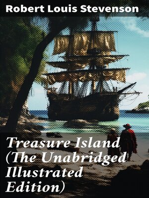 cover image of Treasure Island (The Unabridged Illustrated Edition)